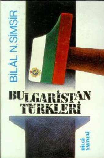 Bulgaristan Türkleri Bilal N. Şimşir Bilgi Yayınevi