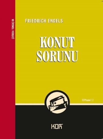 Konut Sorunu - Cephane 12 Friedrich Engels Kor Kitap