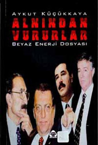 Alnından Vururlar Aykut Küçükkaya Yeni Alan Yayıncılık