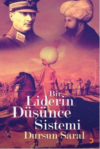 Bir Liderin Düşünce Sistemi Dursun Saral Cinius