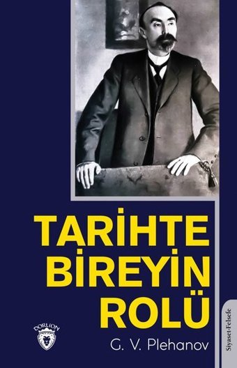 Tarihte Bireyin Rolü Georgiy Valentinoviç Plehanov Dorlion Yayınevi