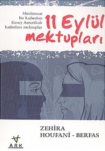 11 Eylül Mektupları Müslüman Bir Kadından Kuzey Amerikalı Kadınlara Mektuplar Ark Kitapları
