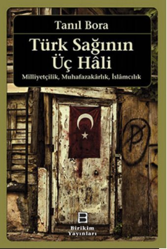 Türk Sağının Üç Hali Tanıl Bora Birikim Yayınları