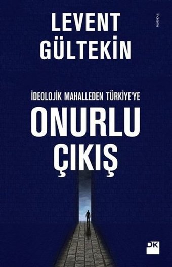 Onurlu Çıkış Levent Gültekin Doğan Kitap