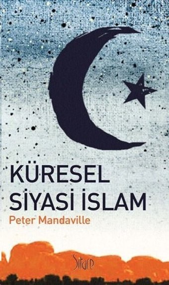 Küresel Siyasi İslam Peter Mandaville Sitare Yayınları