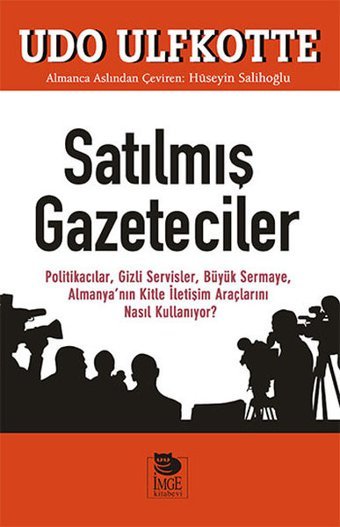 Satılmış Gazeteciler Udo Ulfkotte İmge Kitabevi