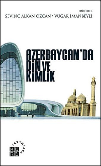 Azerbaycan'da Din ve Kimlik Küre Yayınları