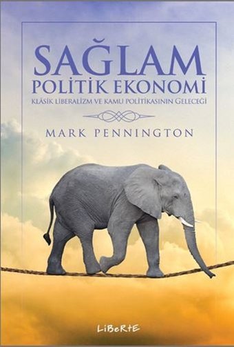Sağlam Politik Ekonomi Mark Pennington Liberte