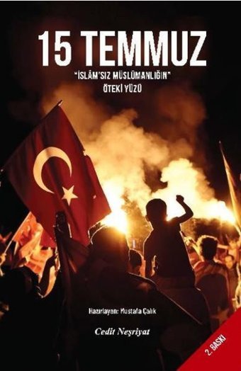 15 Temmuz - İslam'sız Müslümanlığın Öteki Yüzü Kolektif Cedit Neşriyat