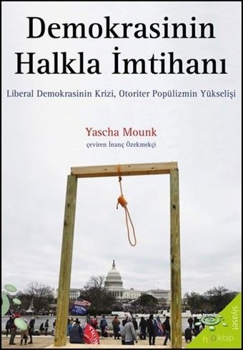 Demokrasinin Halkla İmtihanı: Liberal Demokrasinin Krizi - Otoriter Popülizmin Yükselişi Yascha Mounk h2o Kitap