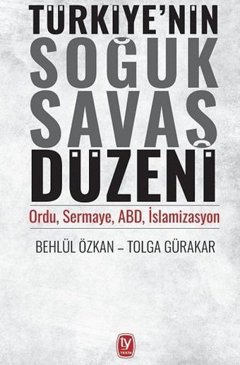Türkiye'nin Soğuk Savaş Düzeni Behlül Özkan Tekin Yayınevi