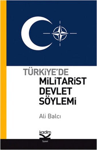 Türkiye'de Militarist Devlet Söylemi Ali Balcı Kadim
