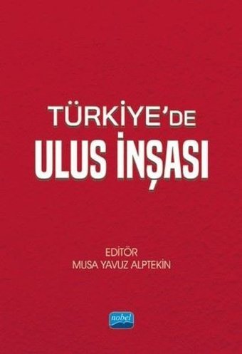 Türkiye'de Ulus İnşası Kolektif Nobel Akademik Yayıncılık