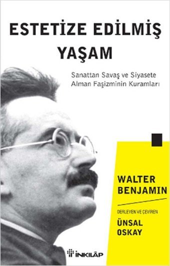 Estetize Edilmiş Yaşam Walter Benjamin İnkılap Kitabevi
