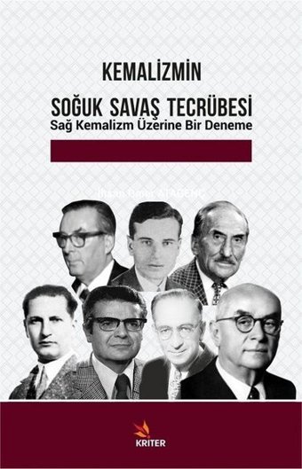 Kemalizmin Soğuk Savaş Tecrübesi-Sağ Kemalizm Üzerinde Bir Deneme İhsan Ömer Atagenç Kriter