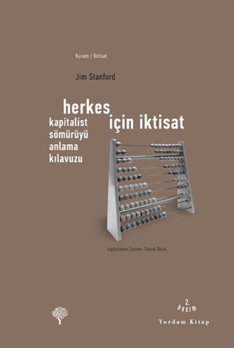 Herkes İçin İktisat - Kapitalist Sömürüyü Anlama Kılavuzu Jim Stanford Yordam Kitap