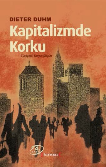 Kapitalizmde Korku Dieter Duhm Kırmızı Yayınları