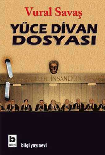 Yüce Divan Dosyası Vural Savaş Bilgi Yayınevi