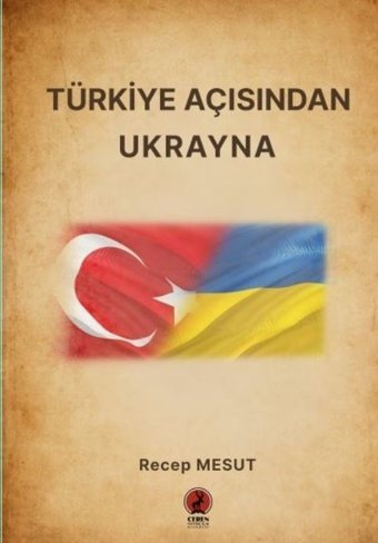 Türkiye Açısından Ukrayna Recep Mesut Ceren Yayınevi