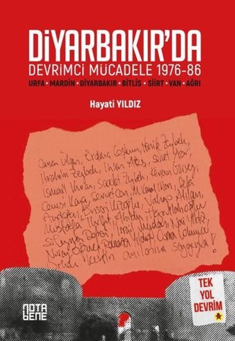 Diyarbakır'da Devrimci Mücadele 1976 - 86 - Tek Yol Devrim Hayati Yıldız Nota Bene Yayınları