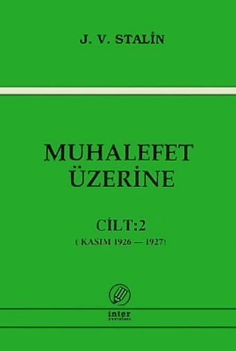 Muhalefet Üzerine Cilt 2 Josef Vissaryonoviç Çugaşvili Stalin İnter