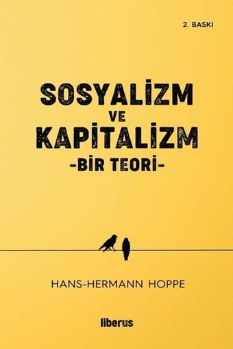Sosyalizm ve Kapitalizm - Bir Teori Hans Hermann Hoppe Liberus