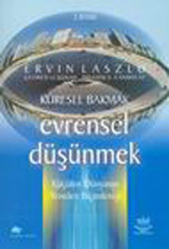 Küresel Bakmak Evrensel Düşünmek Ervin Laszlo Nobel Akademik Yayıncılık