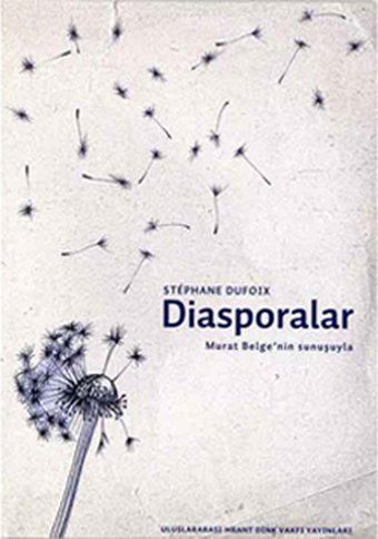 Diasporalar Stephane Dufoix Hrant Dink Vakfı Yayınları