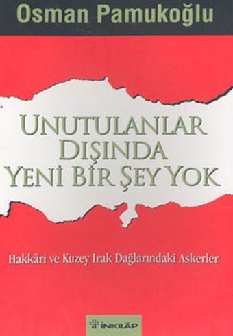 Unutulanlar Dışında Yeni Bir Şey Yok Osman Pamukoğlu İnkılap Kitabevi