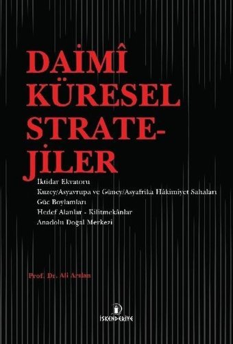 Daimi Küresel Stratejiler Ali Arslan İskenderiye Yayınları