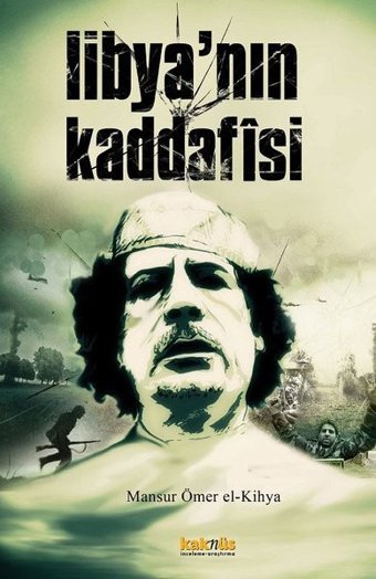 Libya'nın Kaddafisi Mansur Ömer El-Kihya Kaknüs Yayınları