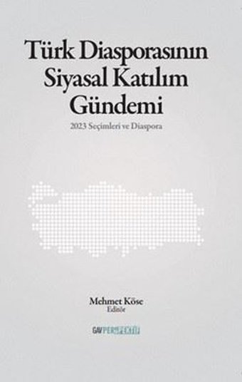 Türk Diasporasının Siyasal Katılım Gündemi Kolektif GAV Perspektif Yayınları