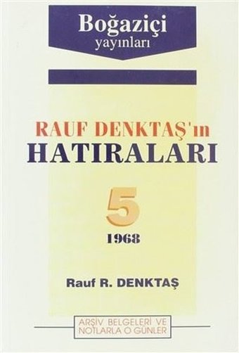 Rauf Denktaş'ın Hatıraları 5. Cilt Rauf Denktaş Boğaziçi Yayınları