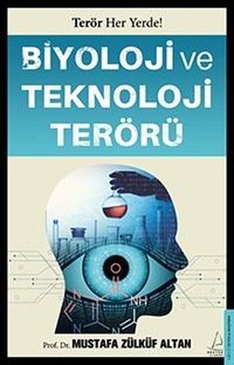 Biyoloji ve Teknoloji Terörü Mustafa Zülküf Altan Destek Yayınları
