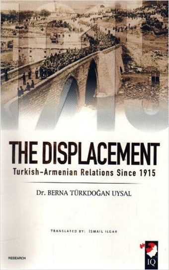 The Displacement Berna Türkdoğan Uysal IQ Kültür Sanat Yayıncılık