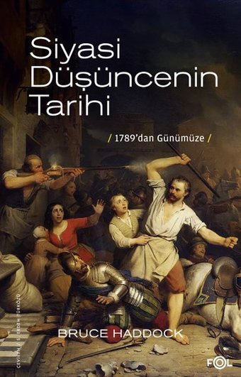 Siyasi Düşüncenin Tarihi - 1789'dan Günümüze Bruce Haddock Fol Kitap