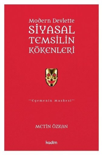 Modern Devlette Siyasal Temsilin Kökenleri Metin Özkan Kadim