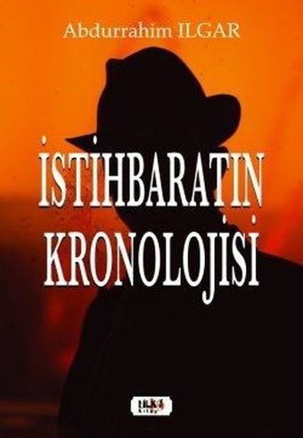 İstihbaratın Kronolojisi Abdurrahim Ilgar Tilki Kitap