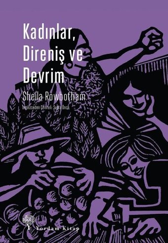 Kadınlar Direniş ve Devrim Sheila Rowbotham Yordam Kitap