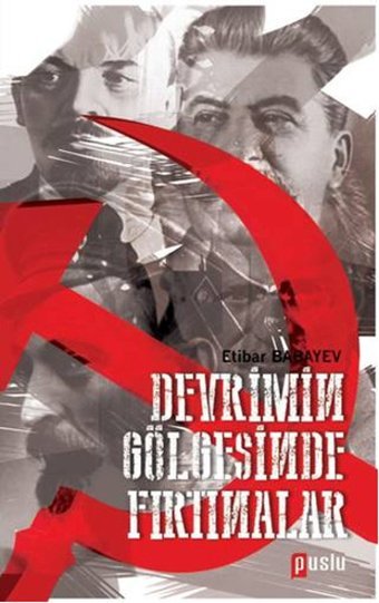 Devrimin Gölgesinde Fırtınalar Etibar Babayev Puslu Yayıncılık