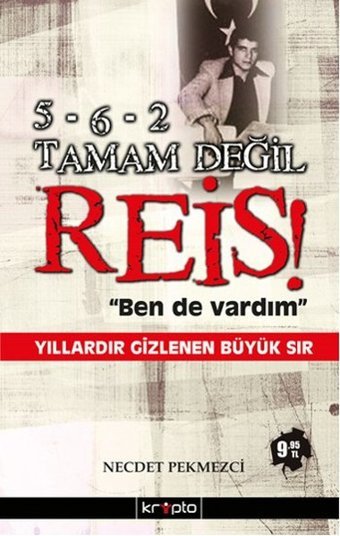5-6-2 Tamam Değil Reis! Necdet Pekmezci Kripto