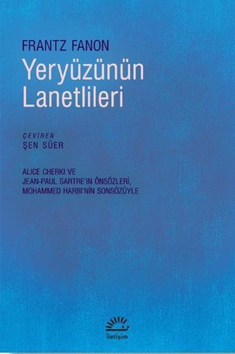 Yeryüzünün Lanetlileri Frantz Fanon İletişim Yayınları