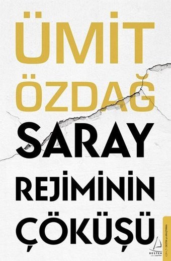 Saray Rejiminin Çöküşü Ümit Özdağ Destek Yayınları