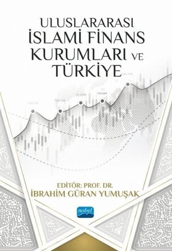 Uluslararası İslami Finans Kurumları ve Türkiye Kolektif Nobel Akademik Yayıncılık