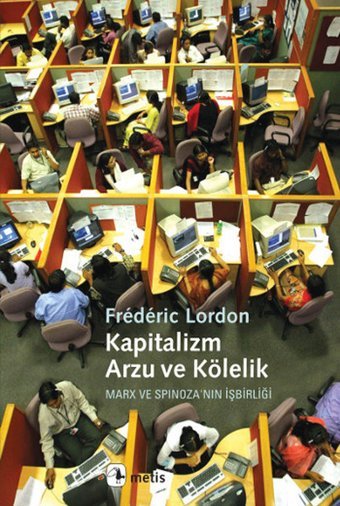 Kapitalizm Arzu ve Kölelik Frederic London Metis Yayınları