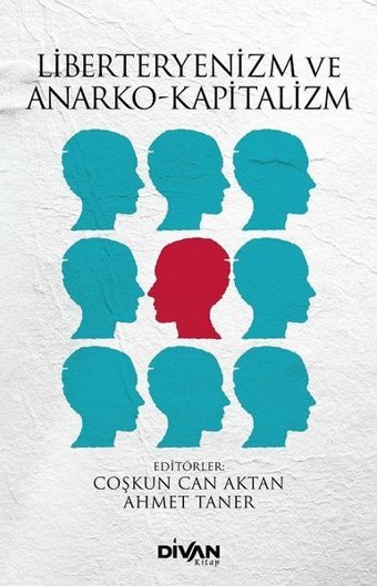 Liberteyenizm ve Anarko-Kapitalizm Kolektif Divan Kitap