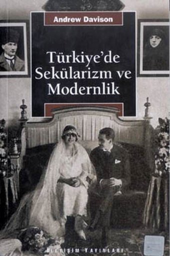 Türkiye'de Sekülarizm ve Modernlik Andrew Davison İletişim Yayınları