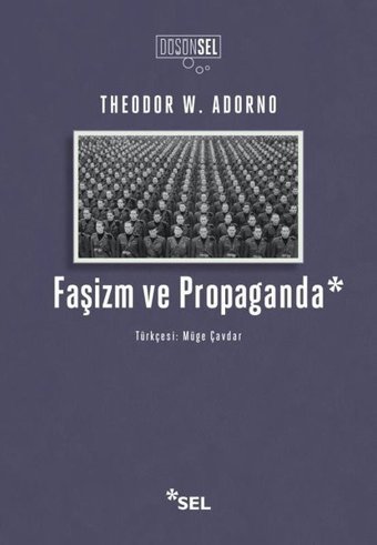 Faşizm ve Propaganda Theodor W. Adorno Sel Yayıncılık