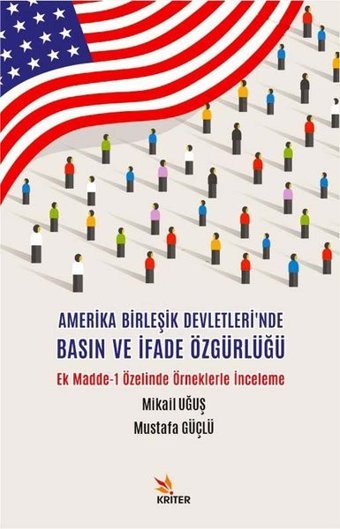 Amerika Birleşik Devletleri'nde Basın ve İfade Özgürlüğü Mikail Uğuş Kriter