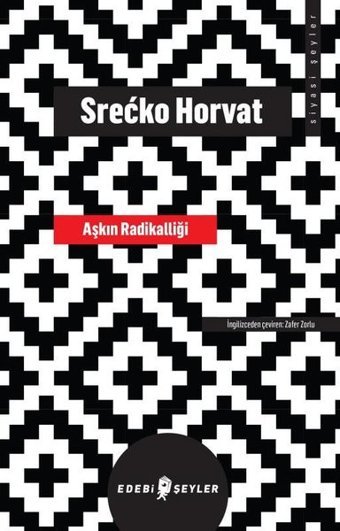 Aşkın Radikalliği Srecko Horvat Edebi Şeyler
